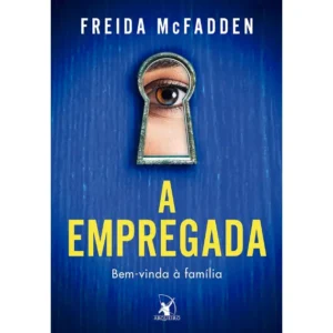 Freida McFadden - A Empregada