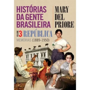 Histórias da gente brasileira: República