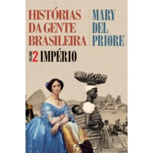 Histórias da gente brasileira - Império